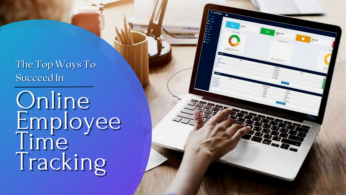 The Top Ways To Succeed In Online Employee Time Tracking by Employee