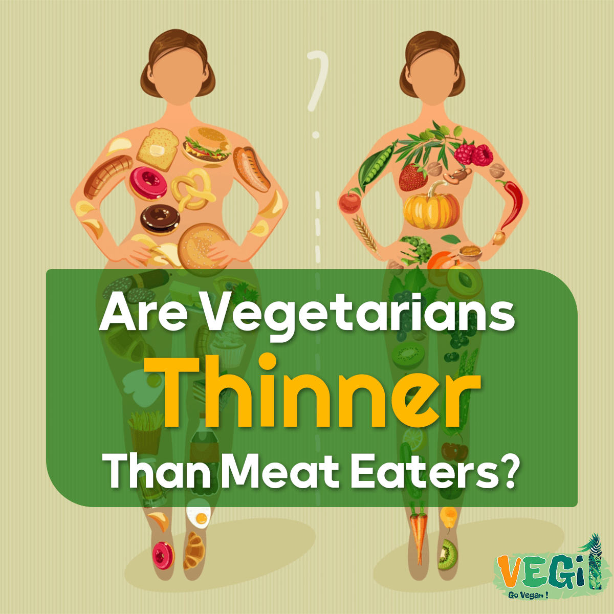 Veggies vs. Meat Are Vegetarians Thinner Than Meat Eaters? by 🌱VEGi1 Veganism Online