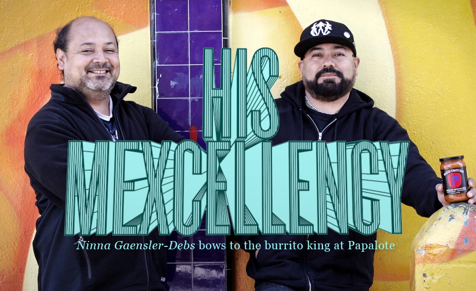 The Burrito King Behind Papalote — The Bold Italic — San Francisco