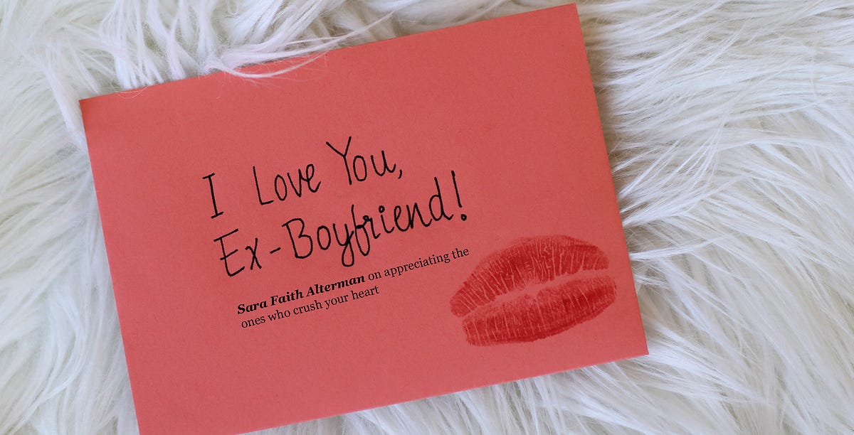I Love You, Ex-Boyfriend! — The Bold Italic — San Francisco