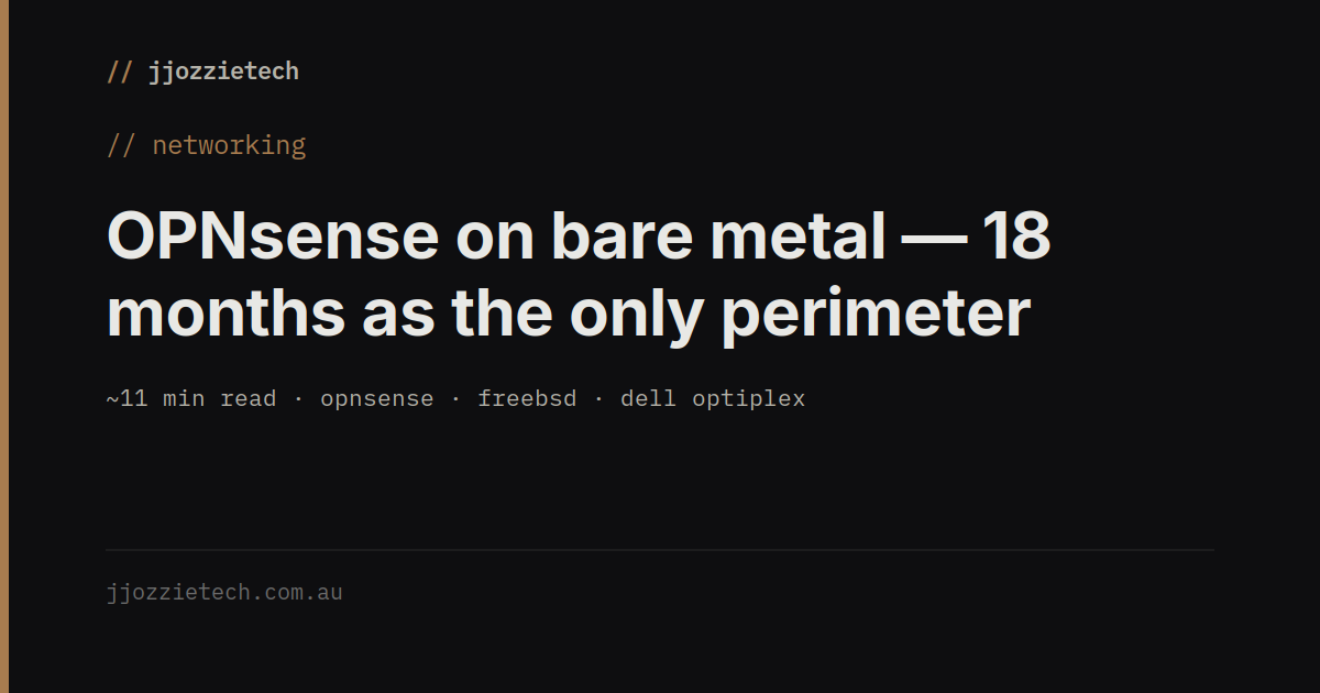 OPNsense on bare metal — 18 months as the only perimeter