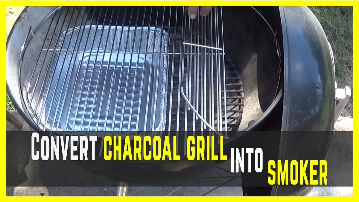 Convert Charcoal Grill into Smoker in 2021 — Grill and Grilling by