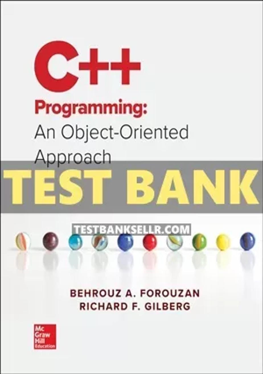 Test Bank for C++ Programming An Object-Oriented Approach 1st Edition ...