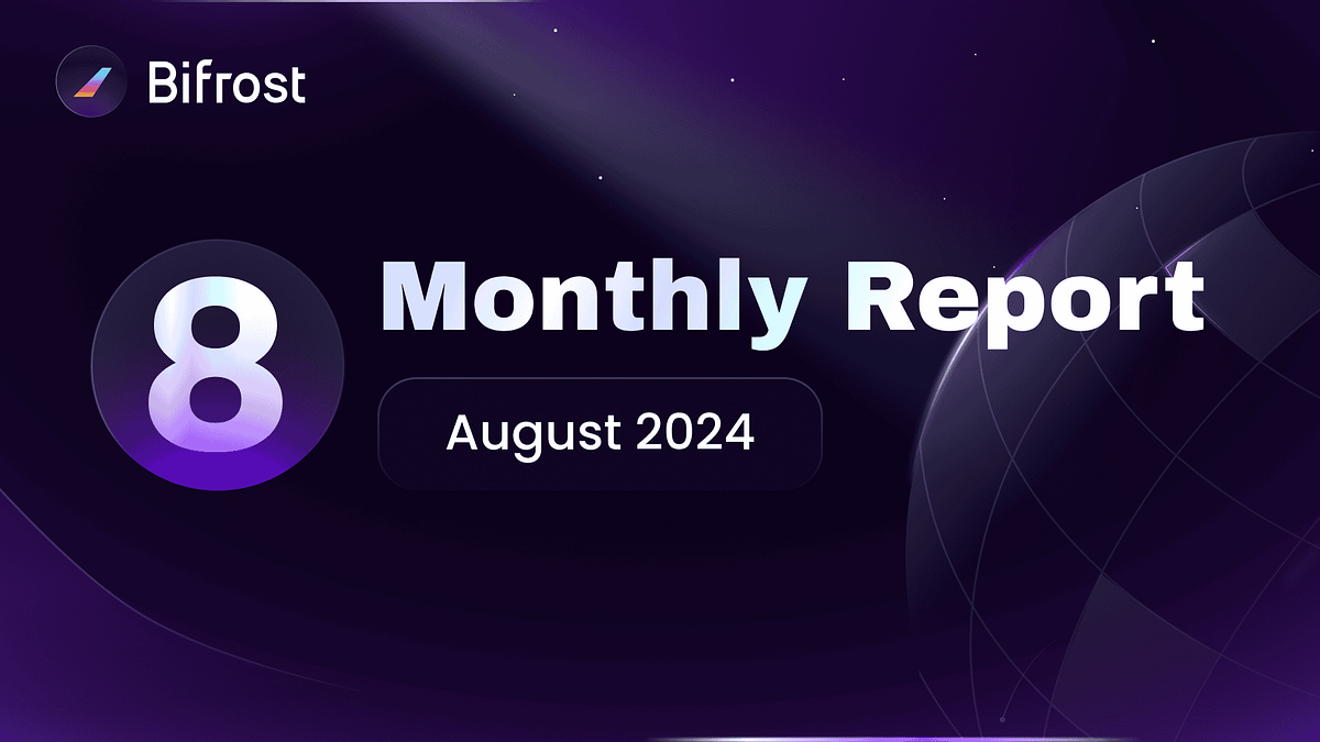 Bifrost Monthly Report | August 2024