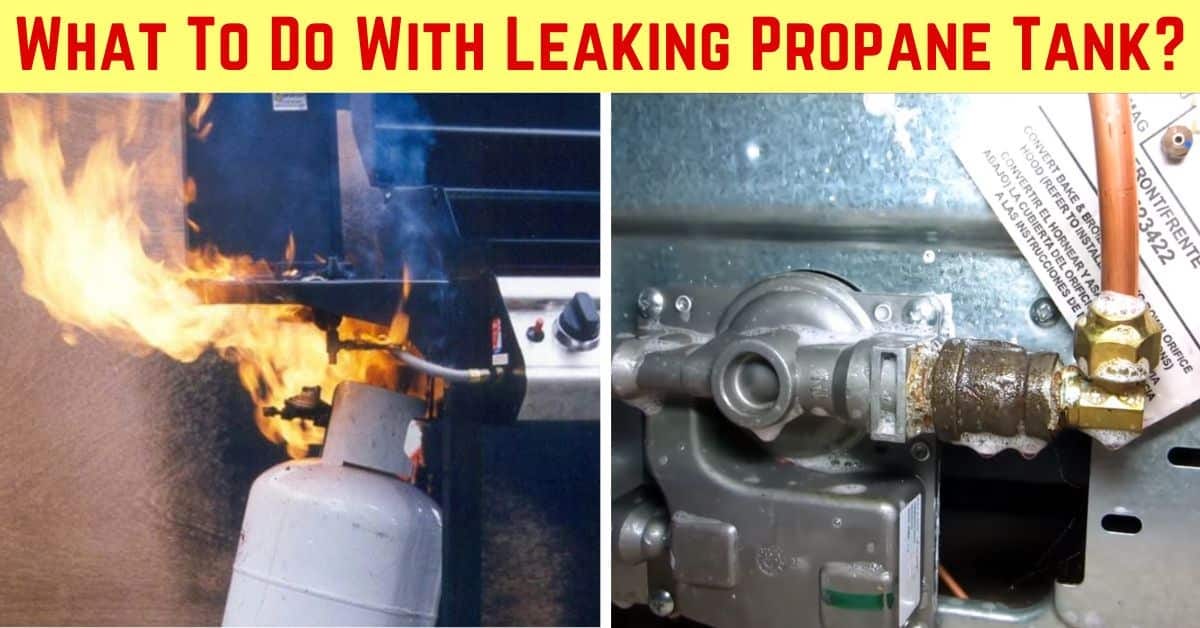 10 Immediate Steps If you find Leaking Propane Tank? by Grillforall