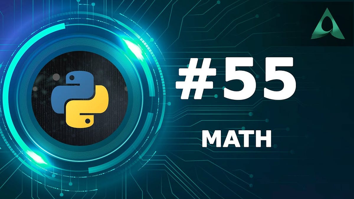 #55 Math Module (Python Tutorials) - Arashtad - Medium