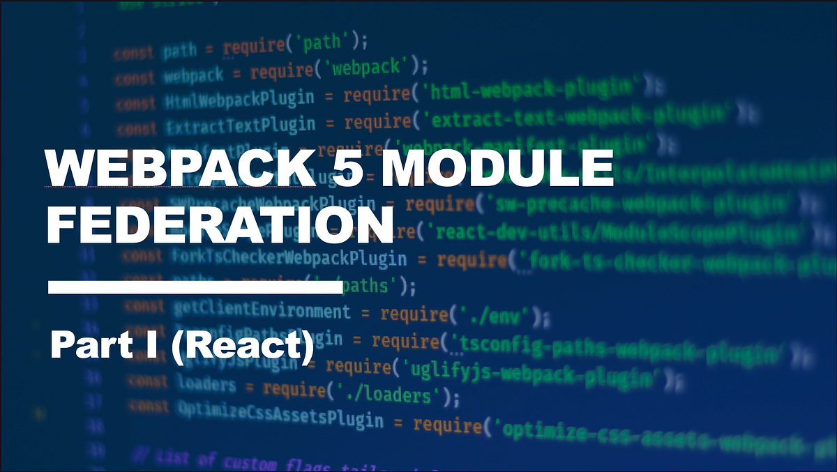 Webpack 5 Module Federation A-Z: React Foodie App (Part I) | by ...