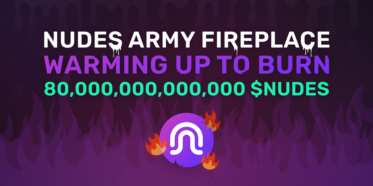 Nudes Army Set To Burn 80 Trillion NUDES, Airdrops 35 Trillion NUDES