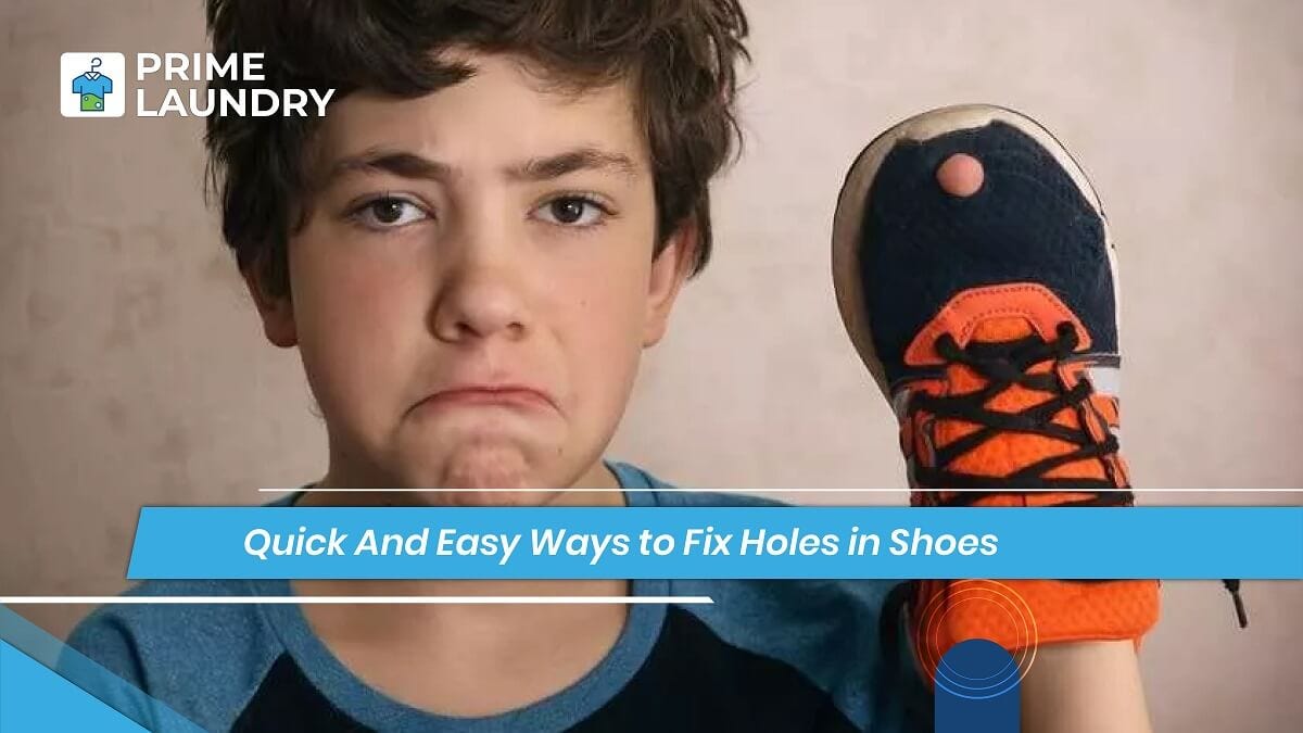 Quick And Easy Shoe Care Ways to Fix Shoes Holes | by Primelaundry_London |  Sep, 2023 | Medium