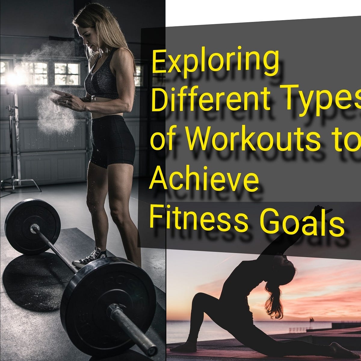 Exploring Different Types of Workouts to Achieve Fitness Goals@🏃‍♂️  Fitness Thursday, by Bereket Tadele