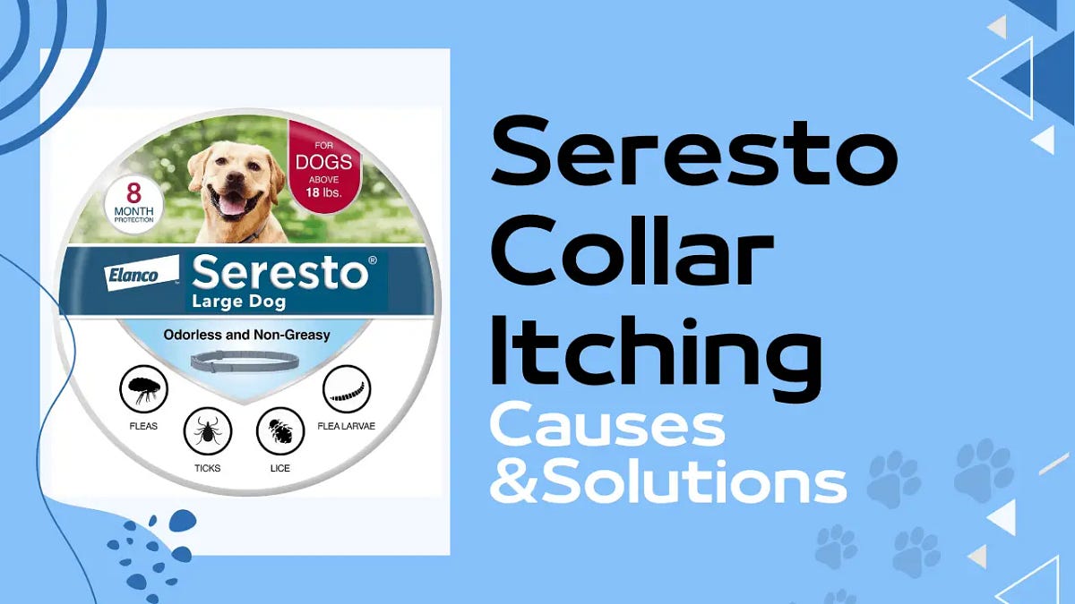 Seresto Collar Itching Causes and Solutions by MyPetGuides Medium