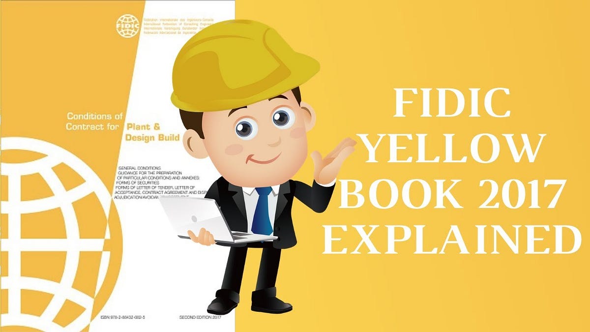 FIDIC Yellow Book Contracting in Construction Projects by Murad NURI Medium
