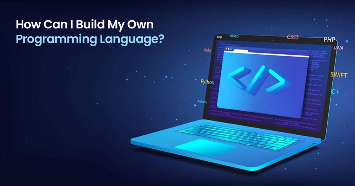 How Can I Build My Own Programming Language? | by SkillGigs | Jan, 2025 ...