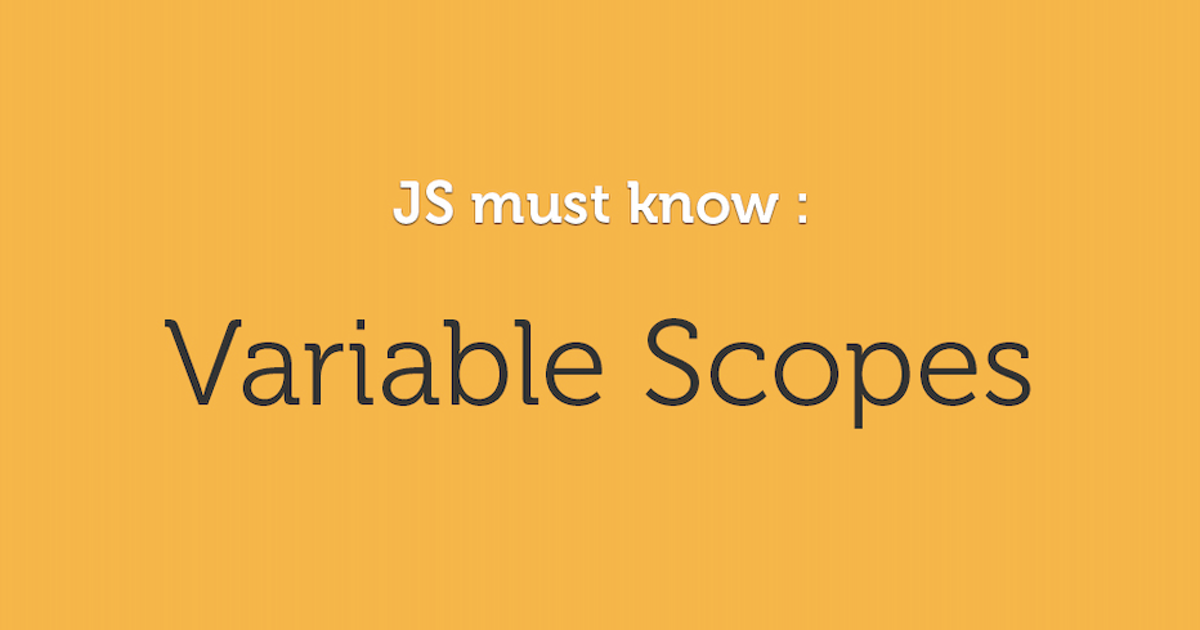 Variable Scope in Javascript | The Startup
