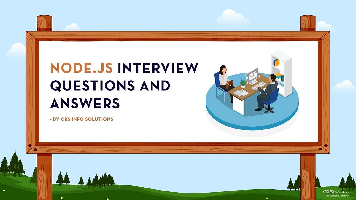 Node.js Interview Questions and Answers by CRS info solutions Medium