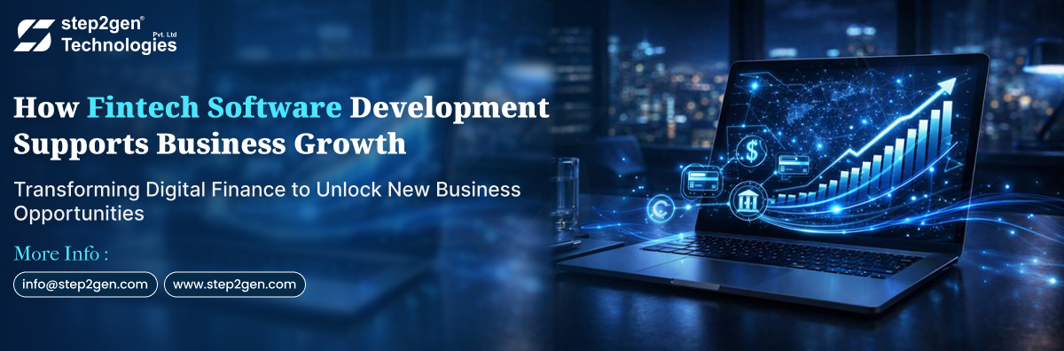 How Fintech Software Development Supports Business Growth