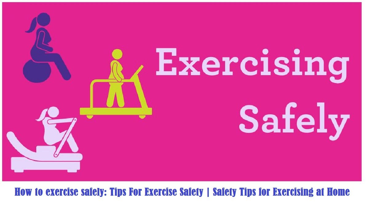 how-to-exercise-safely-tips-for-exercise-safety-safety-tips-for
