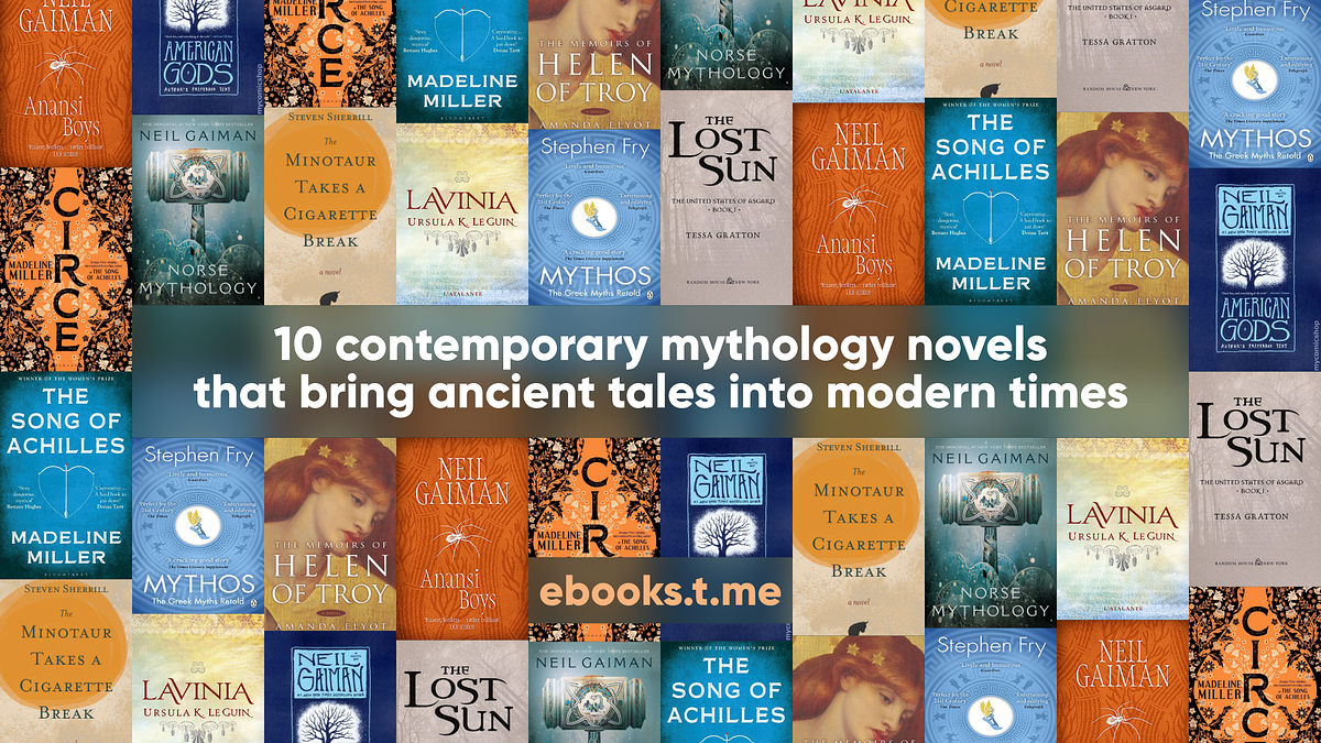 10 contemporary mythology novels that bring ancient tales into modern ...