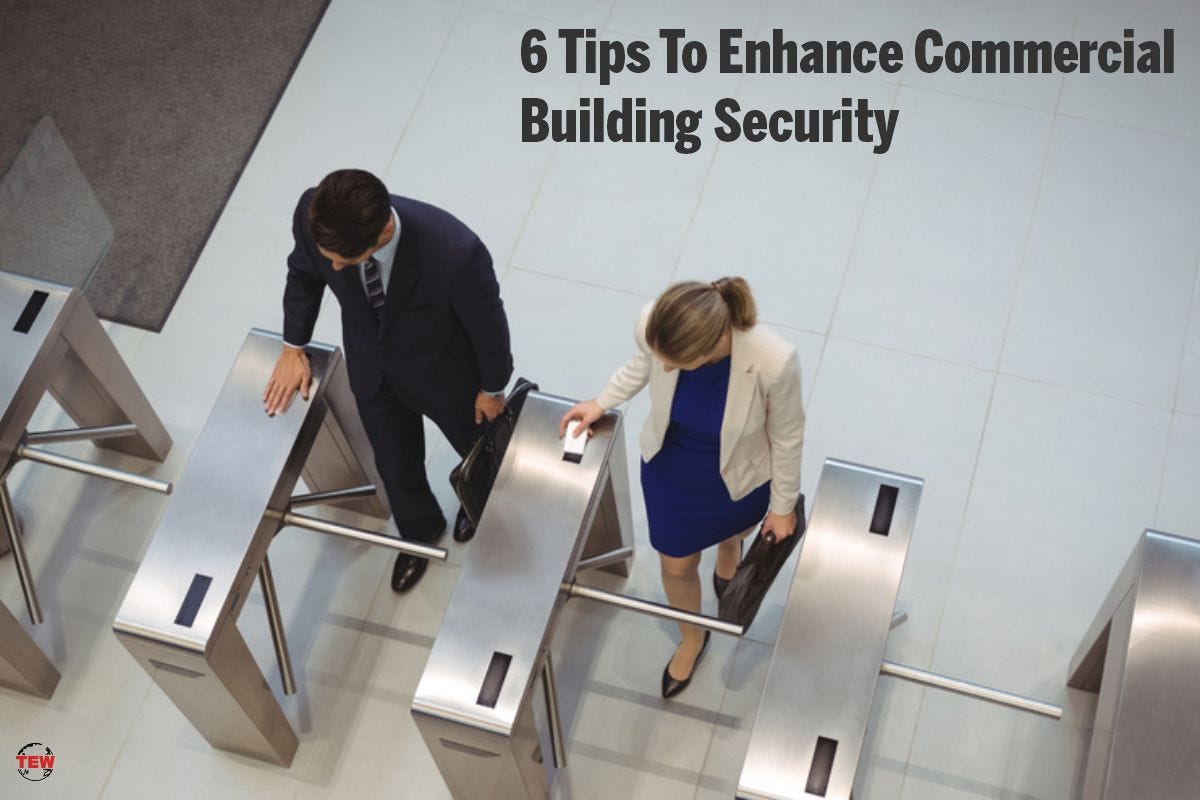 6 Tips To Enhance Commercial Building Security by The Enterprise