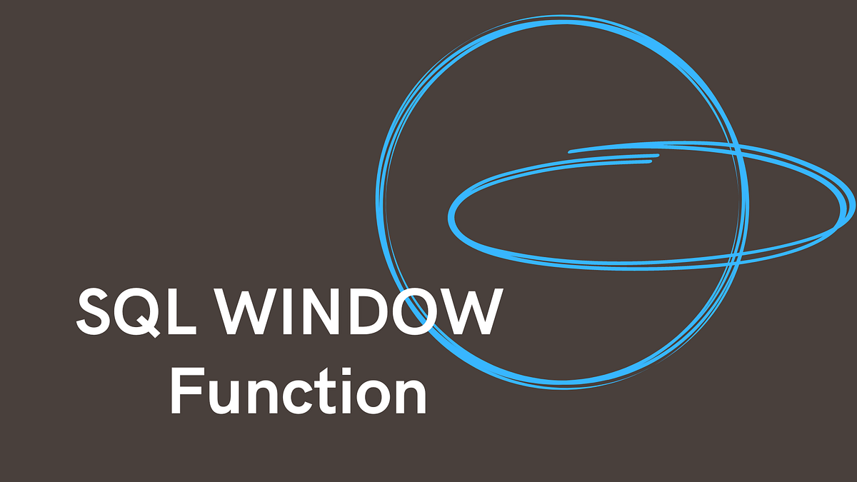 Mastering SQL Window Functions. Free access for non medium members ...