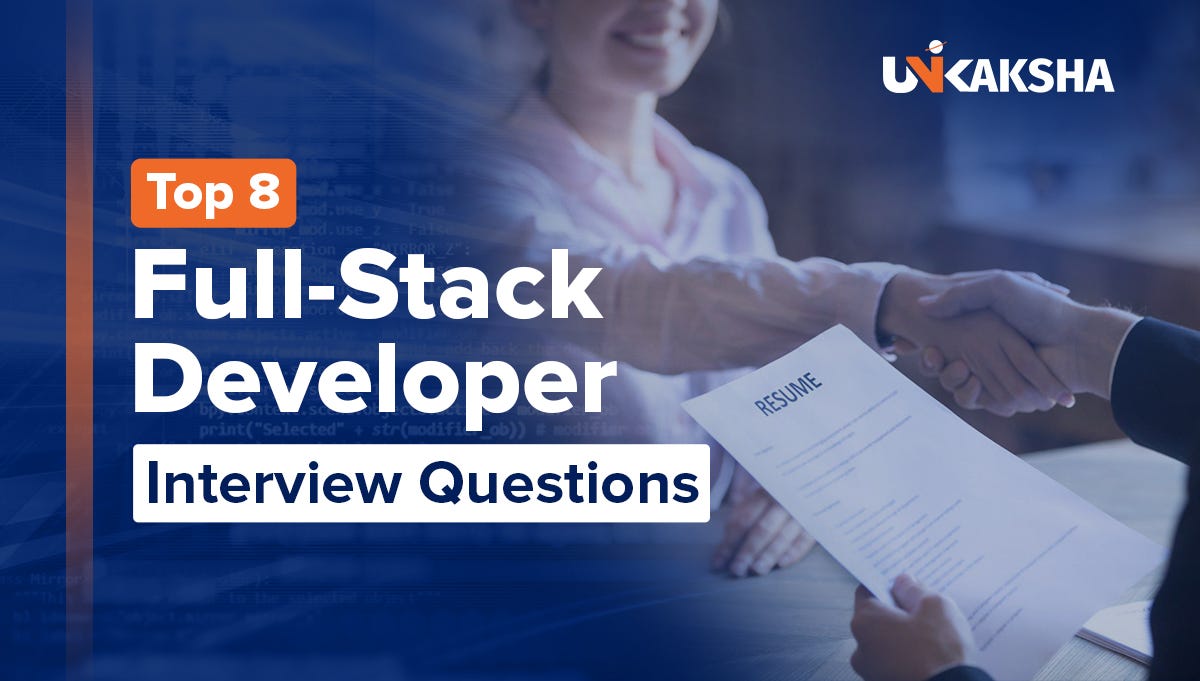 Crack the Code: Top 8 Full-Stack Developer Interview Questions You Need ...