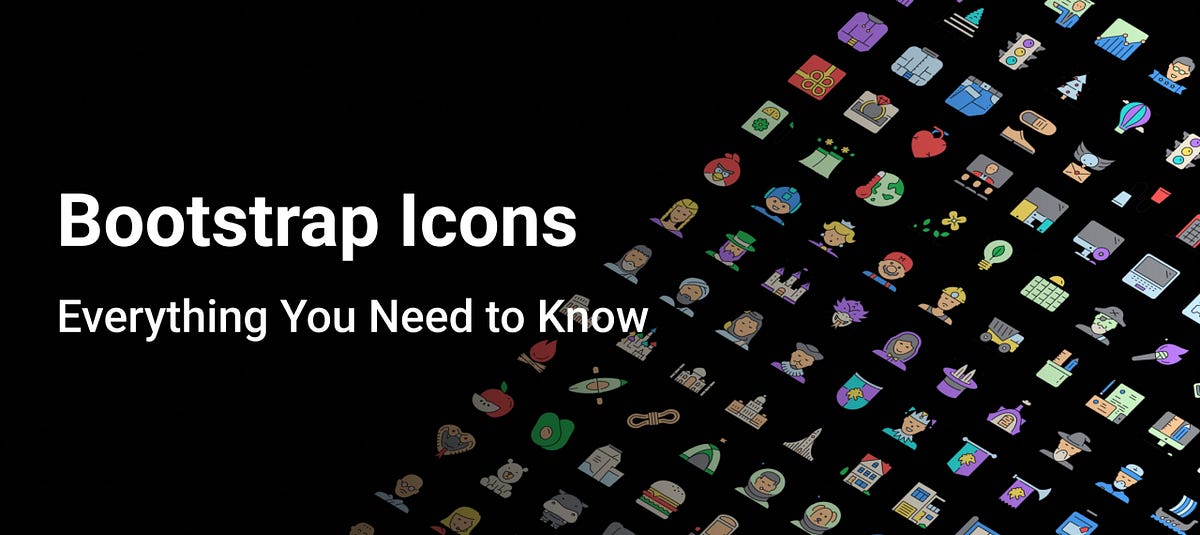 Bootstrap Icons; Everything You Need to Know | by BootstrapDash | Medium