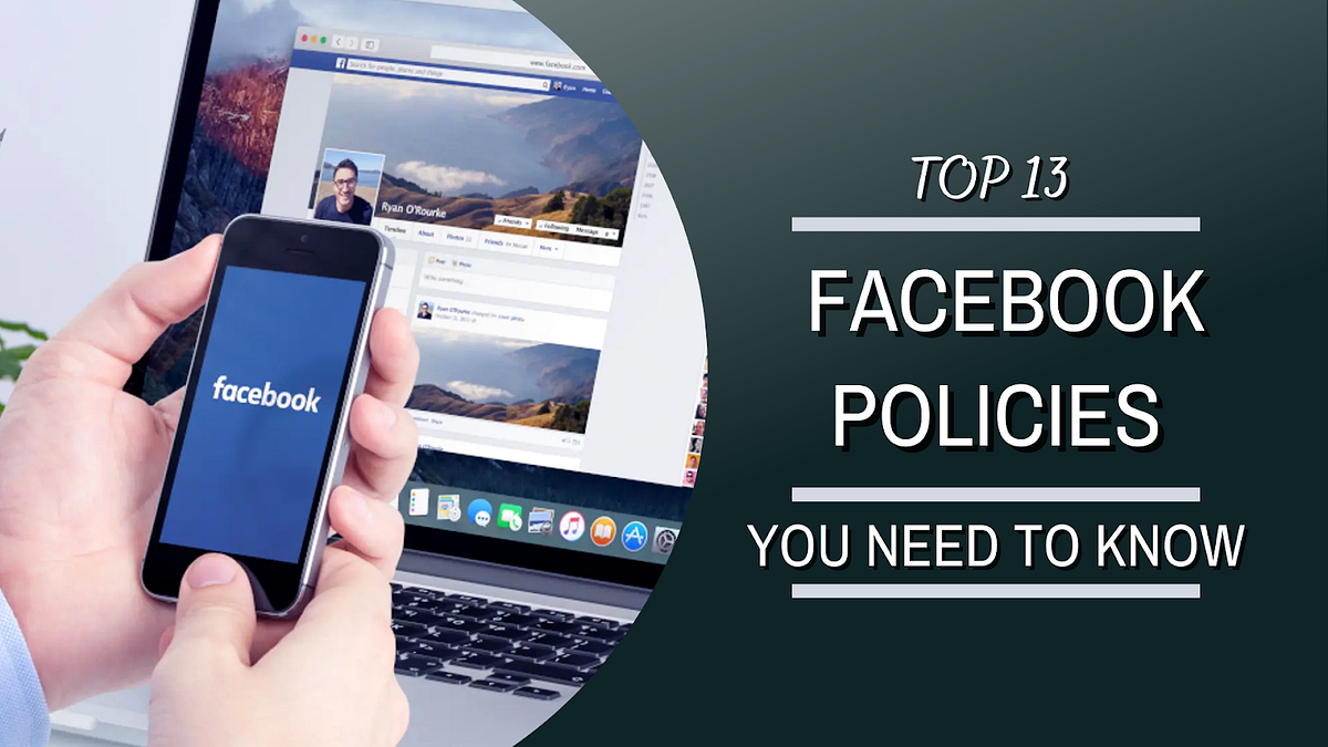 Top 13 Mandatory Facebook Policies You Need To Know by Social Media Heritage Medium
