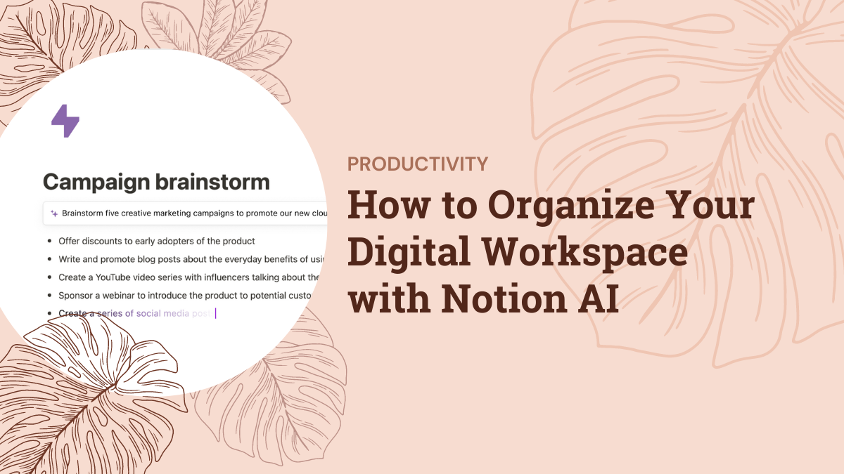 How to Organize Your Digital Workspace with Notion AI Maria Redillas