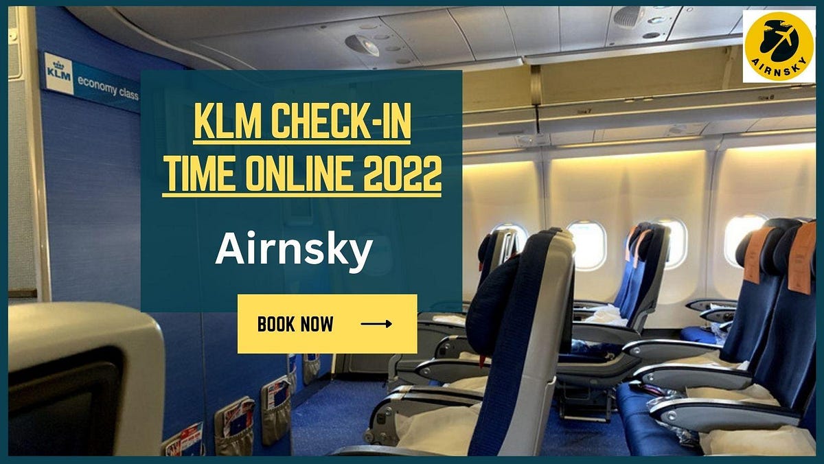 KLM Checkin Time Online 2022. KLM Airlines has been operating in the