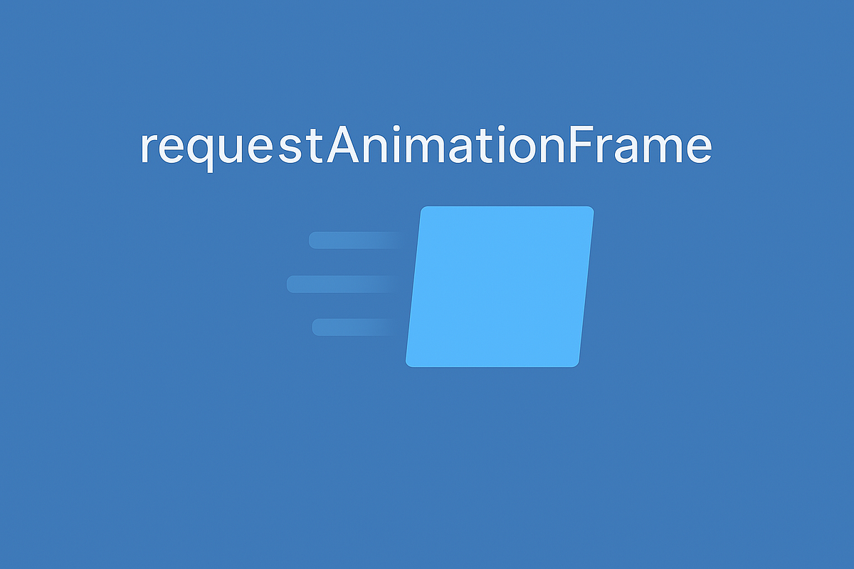 🚀 Mastering Smooth Web Animations: Why requestAnimationFrame Outshines ...