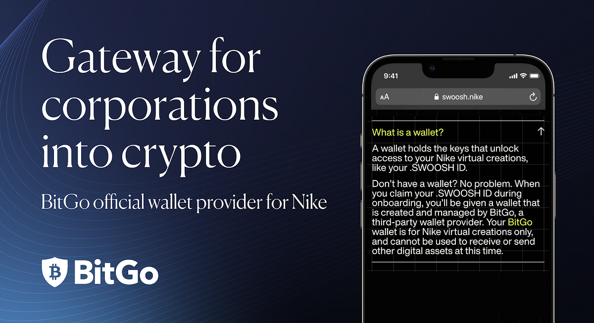 Nike chooses BitGo wallets to power .SWOOSH virtual creations | by BitGo  Editor | Official BitGo Blog