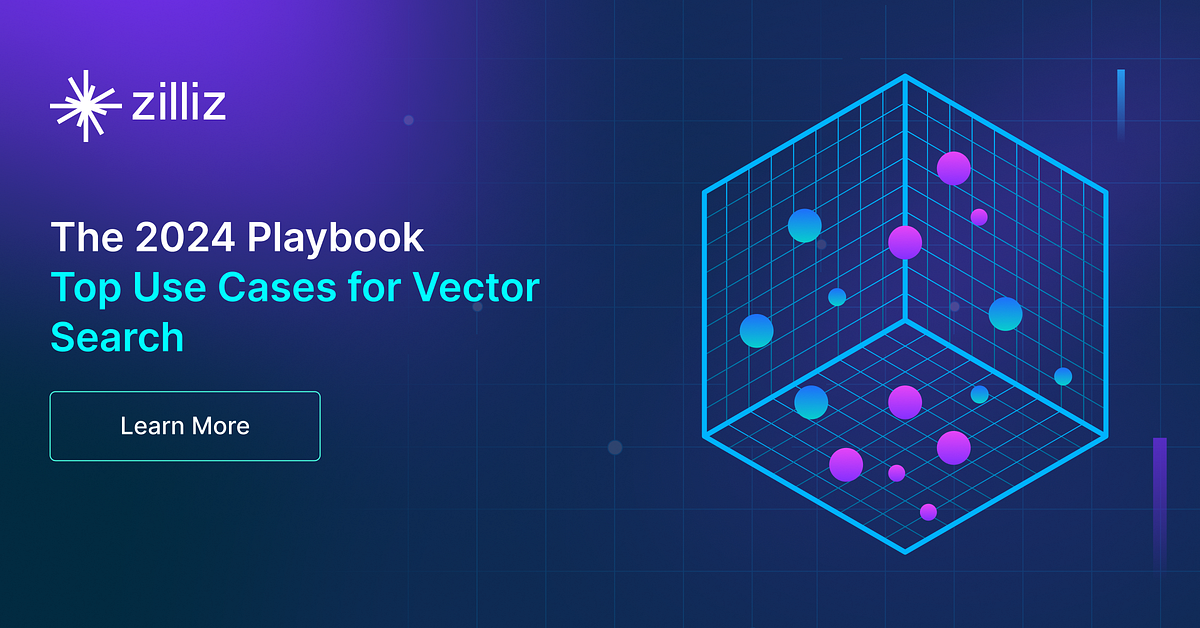the-2024-playbook-top-use-cases-for-vector-search-by-zilliz-mar
