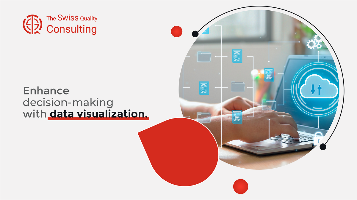 Enhance decision-making with data visualization | by TheSwiss Quality ...