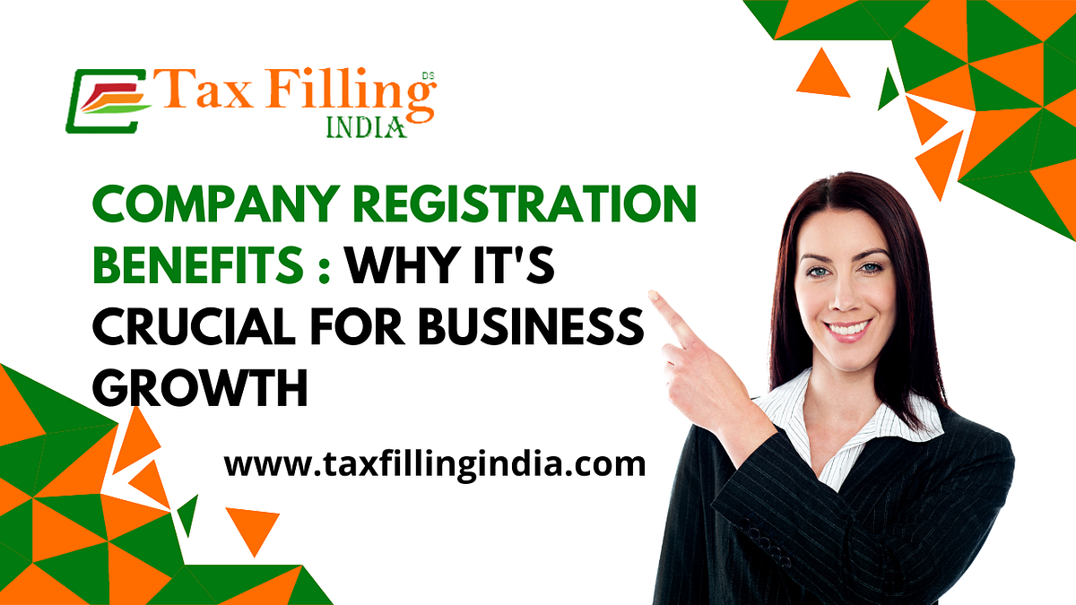 Company Registration Benefits Why It’s Crucial for Business Growth in