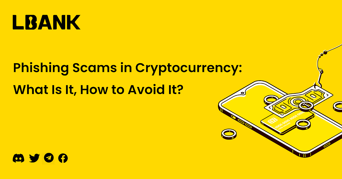 Phishing Scams in Cryptocurrency: What Is It, How to Avoid It | by ...