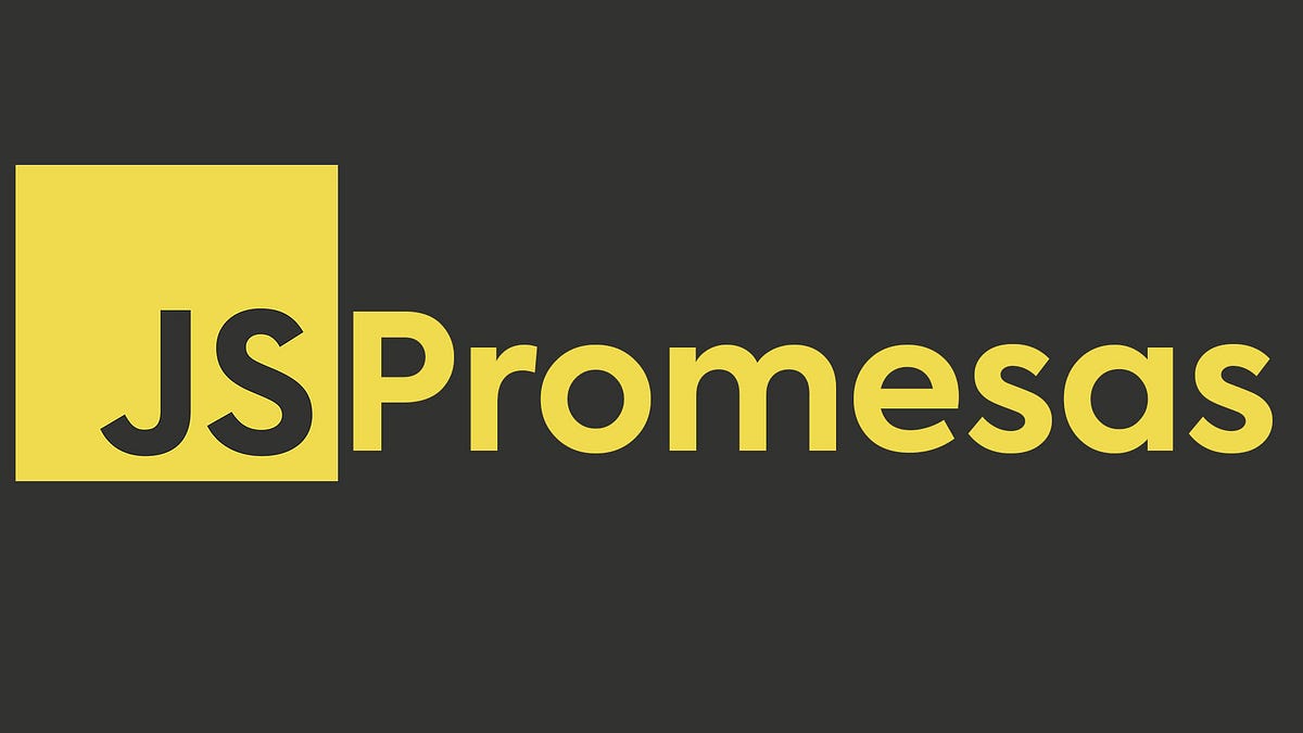 Promesas en js. Las promesas en JavaScript son objetos… | by Felipe ...