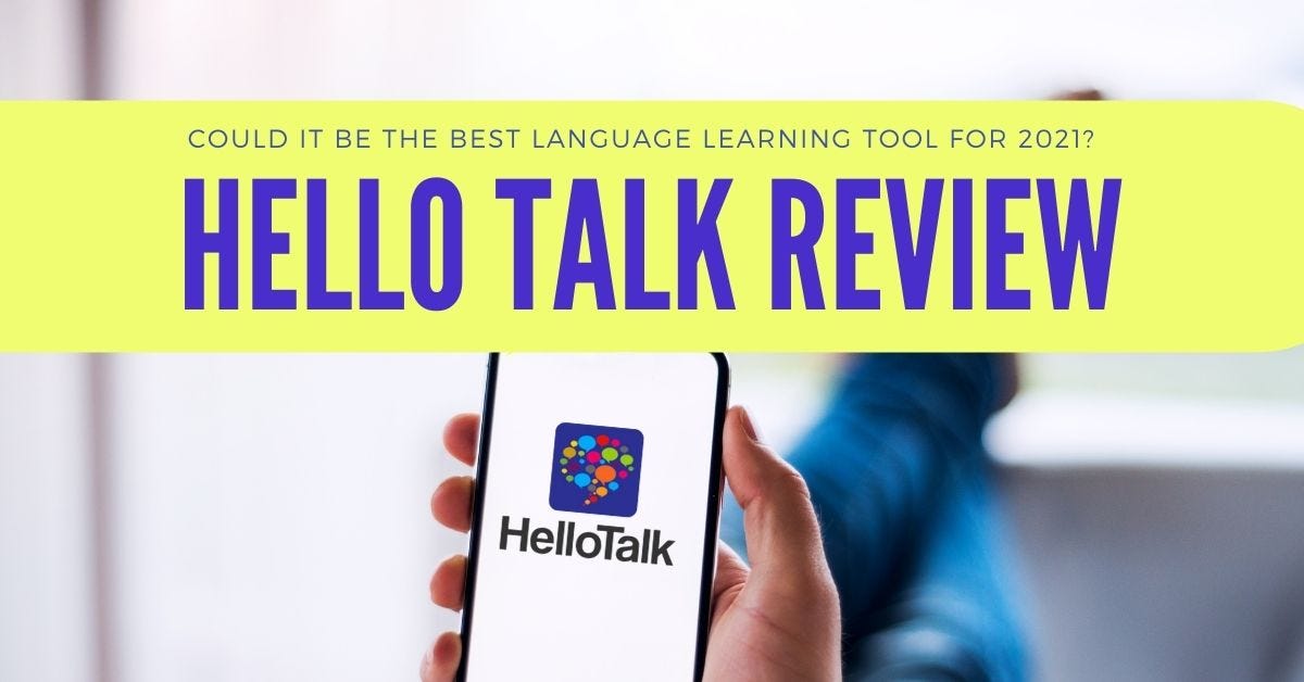 Hello Talk Review Is It The Best App For 2021? by Ling Learn