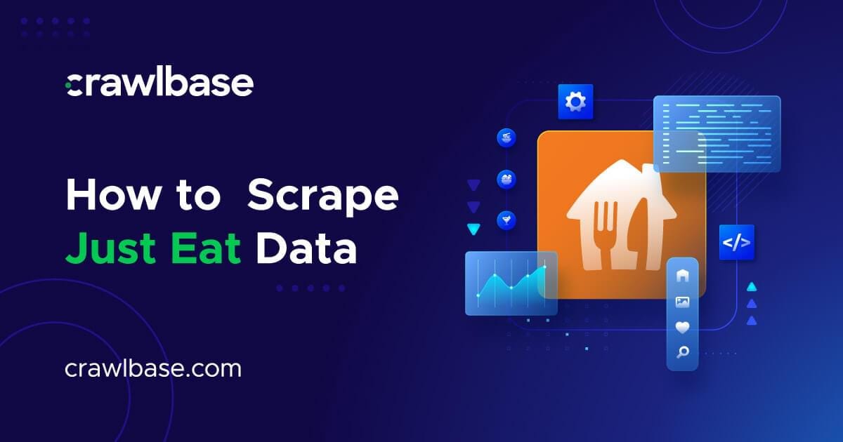 How to Scrape Just Eat Data