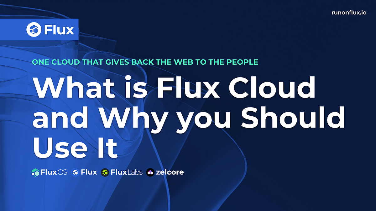 What is Flux Cloud, and why should you use it? by Flux Official Medium