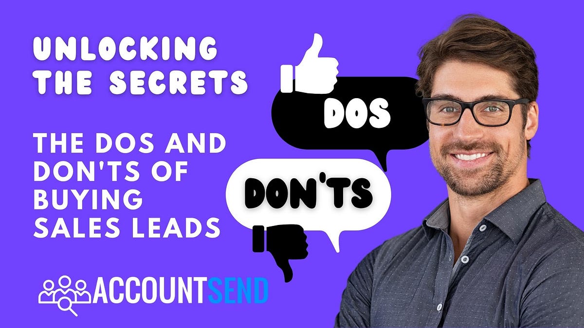 Unlocking the Secrets The Dos and Don’ts of Buying Sales Leads by