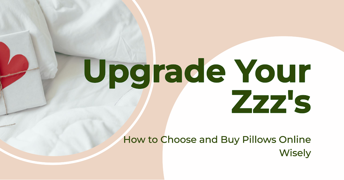 Upgrade Your Zzz’s How to Choose and Buy Pillows Online Wisely by