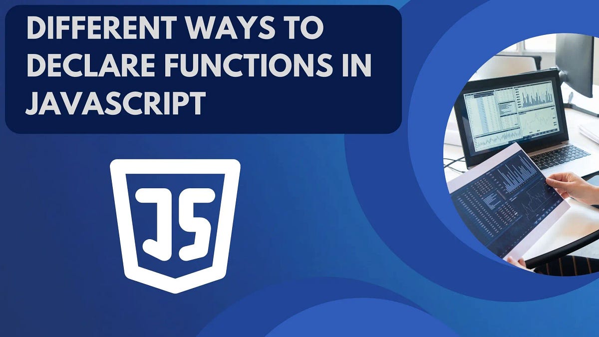 Different Ways To Declare Functions in JavaScript | by Parvez Alam | Medium