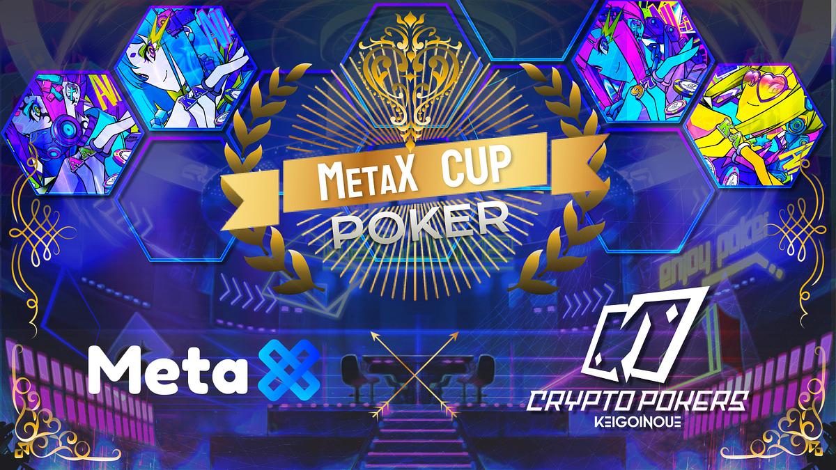 MetaX Poker Cup: A Groundbreaking Partnership with CryptoPokers | by METAX  PRO | Medium
