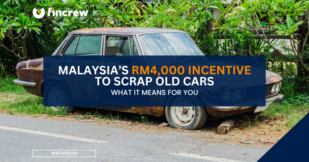 Malaysia’s RM4,000 Incentive to Scrap Old Cars — What It Means for You