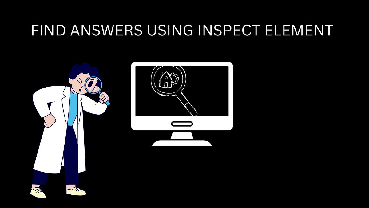 How to use inspect element to find answers? by techinsocial Medium