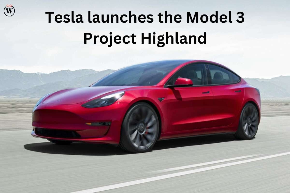 Tesla launches the Model 3 Project Highland