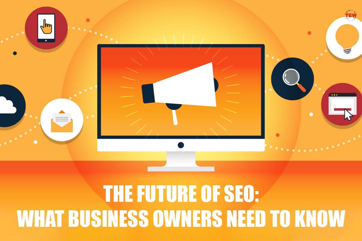 the-future-of-seo-what-business-owners-need-to-know-by-the