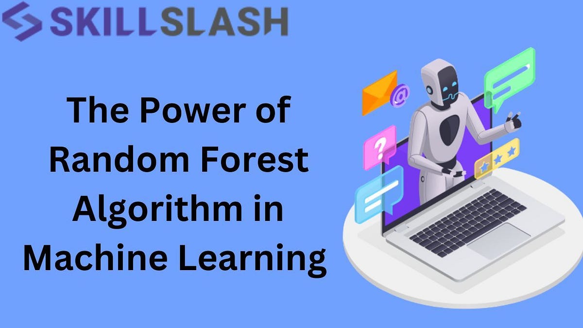 The Power of Random Forest Algorithm in Machine Learning | by ...