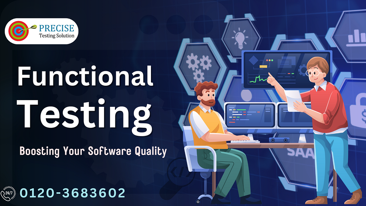 Functional Testing: Boosting Your Software Quality | by Precisetesting ...