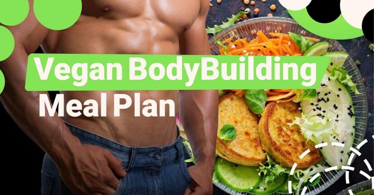 Build Muscle with a Vegan Bodybuilding Meal Plan | by 🌱VEGi1 - Veganism ...